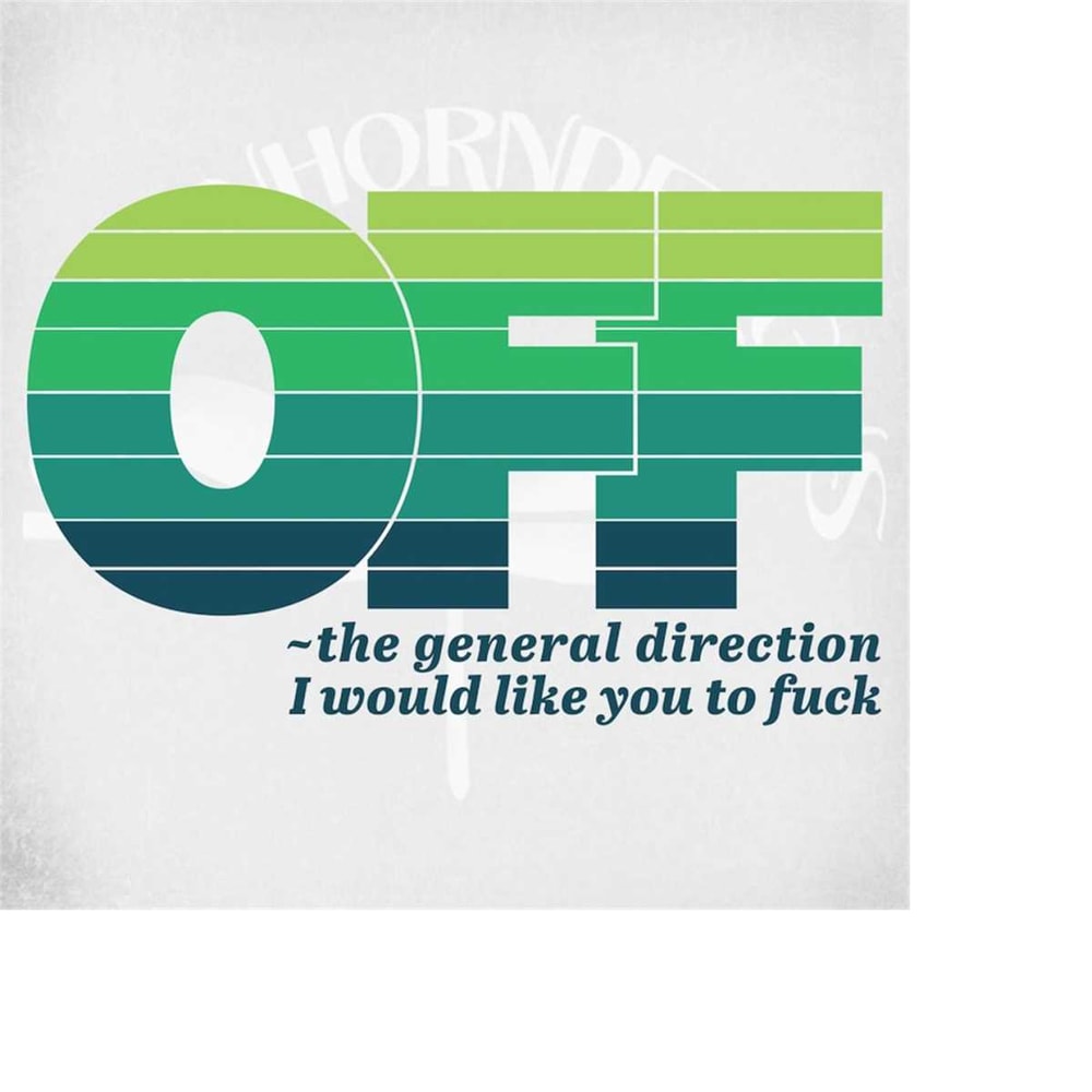 MR-289202302221-adult-humor-svg-off-the-general-direction-i-would-like-you-to-image-1.jpg