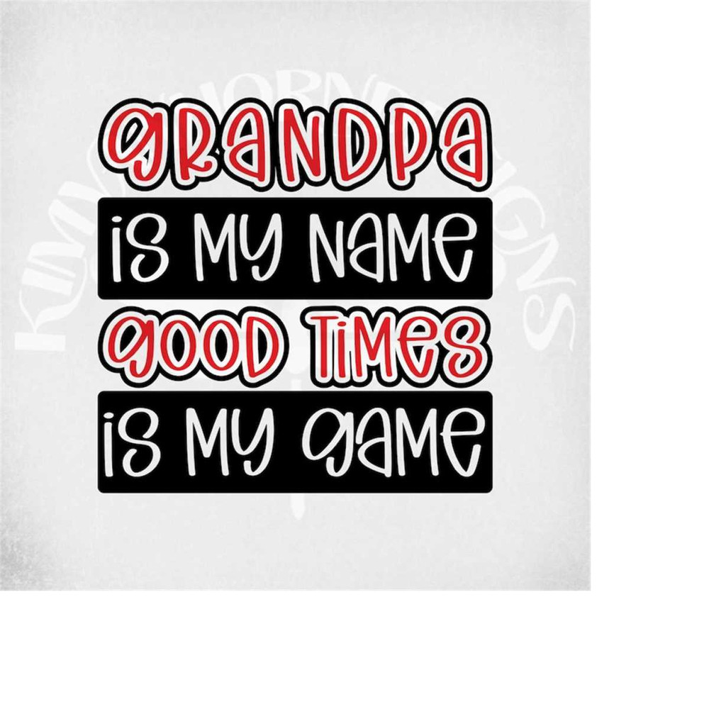 MR-289202302516-grandpa-svg-grandpa-is-my-name-good-times-is-my-game-svg-and-image-1.jpg