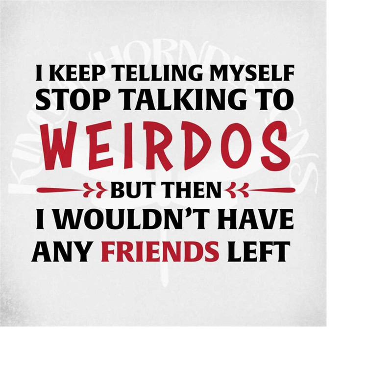 MR-289202303045-friends-are-weirdos-svg-and-dxf-cut-files-printable-png-and-image-1.jpg