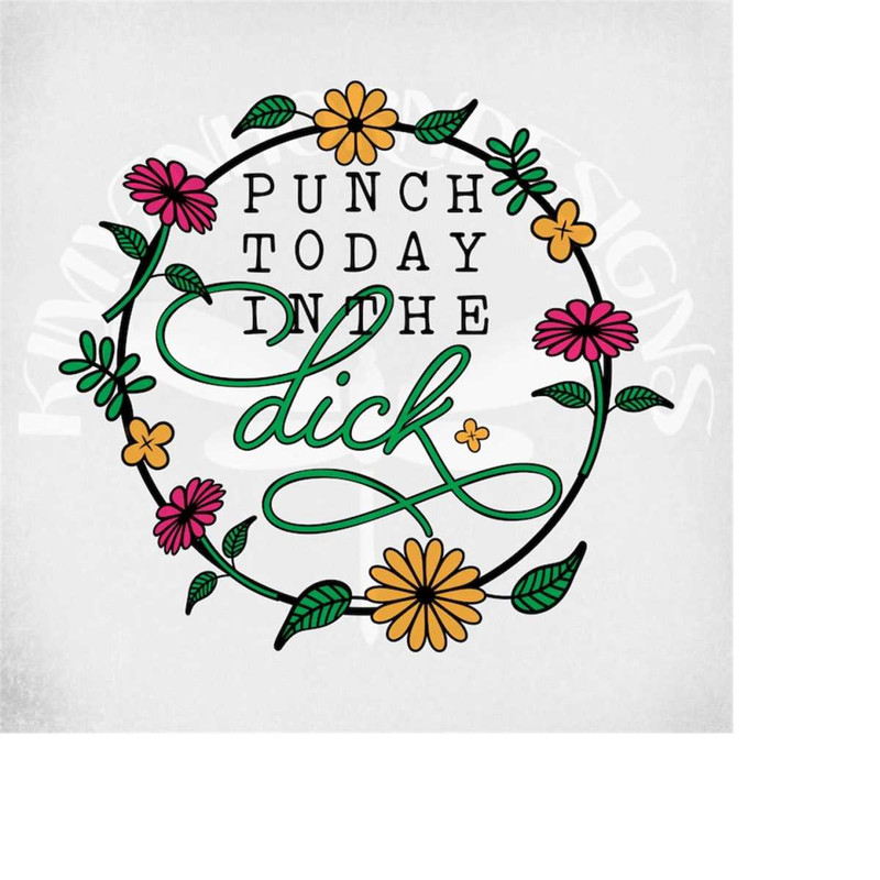 MR-289202303415-punch-today-in-the-dick-svg-and-dxf-cut-files-printable-png-image-1.jpg