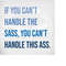 MR-289202303724-if-you-cant-handle-the-sass-you-cant-handle-this-image-1.jpg
