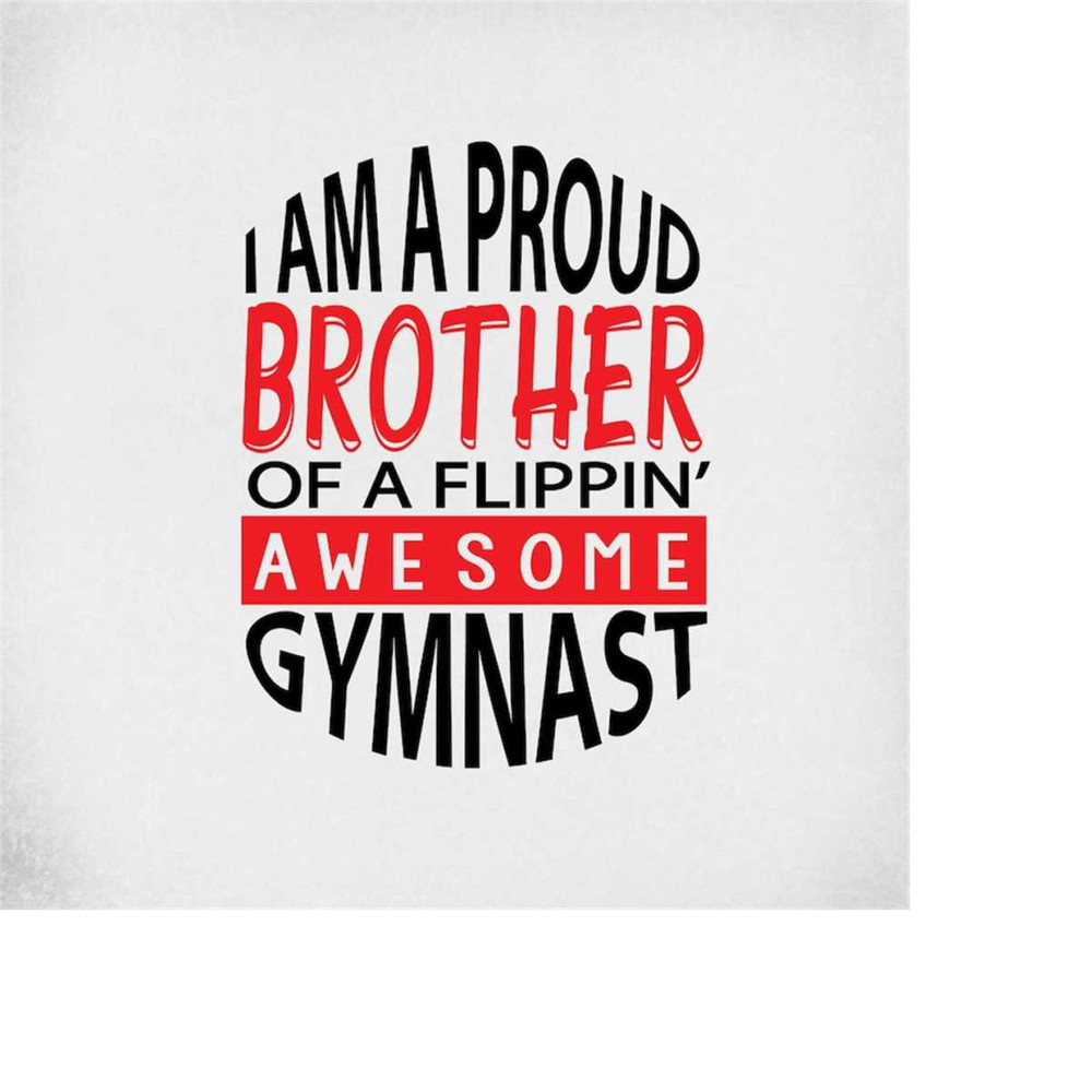 MR-289202304450-gymnastics-svgi-am-a-proud-brother-of-a-flippin-awesome-image-1.jpg