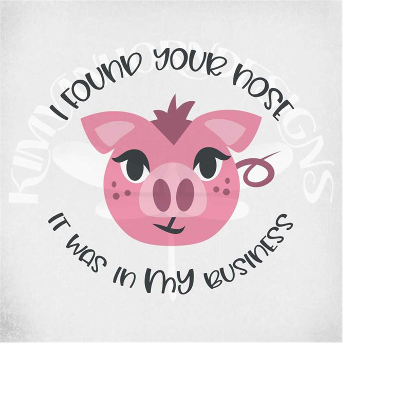 MR-289202304558-pig-svg-i-found-your-nose-it-was-in-my-business-svg-and-dxf-image-1.jpg