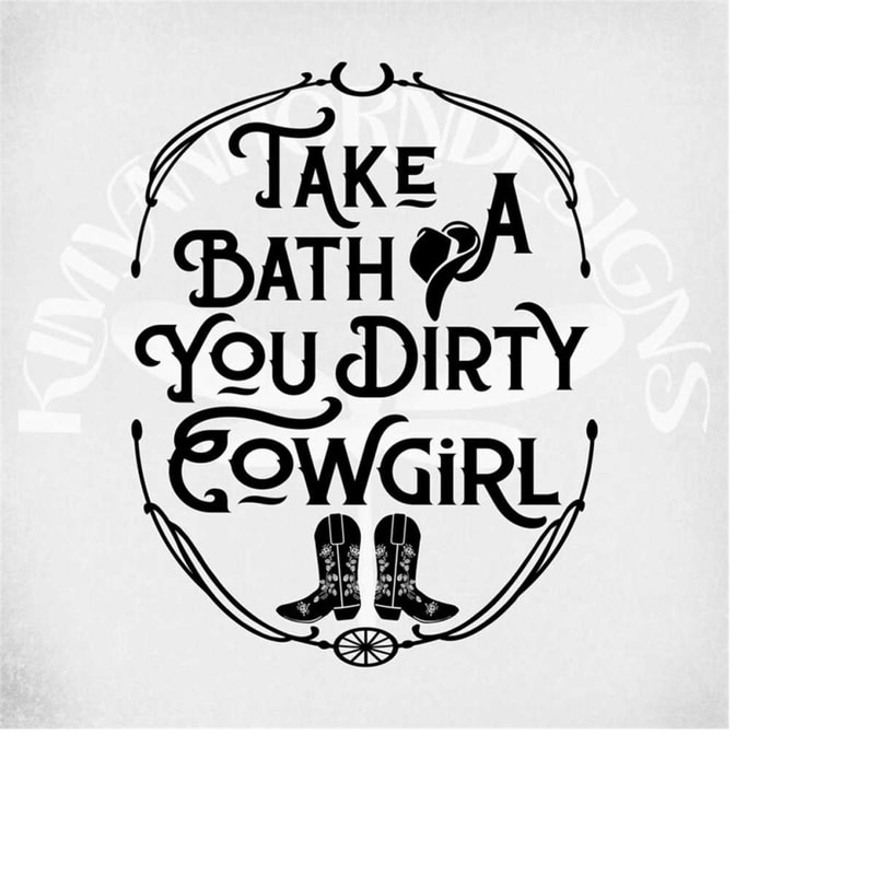 MR-289202305030-funny-cowgirl-svg-and-dxf-cut-files-take-a-bath-you-dirty-image-1.jpg