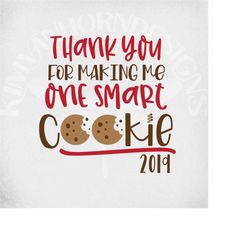 teacher svg, thank you for making me one smart cookie, cut files for cricut & silhouette, mirrored jpeg, printable png