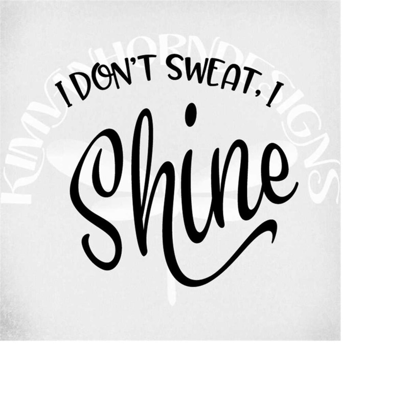 MR-289202305656-work-out-svg-i-dont-sweat-i-shine-svg-exercise-svg-gym-image-1.jpg