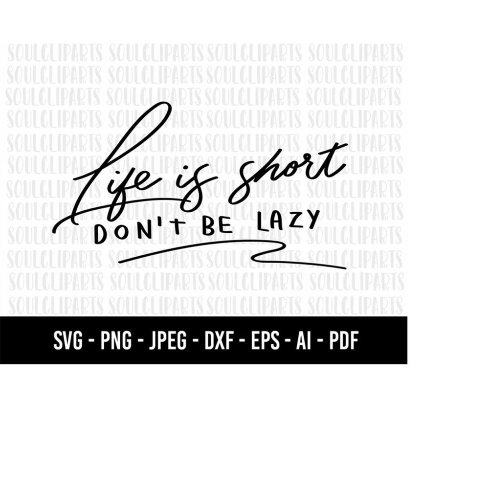 MR-28920230579-cod742-life-is-short-dont-be-lazy-svglife-clipartline-image-1.jpg