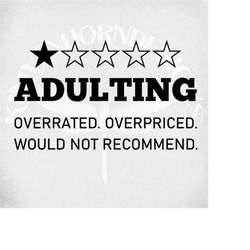adulting one star svg, overrated. overpriced. would not recommend. adult humor svg, funny adult svg & dxf cut files. pri