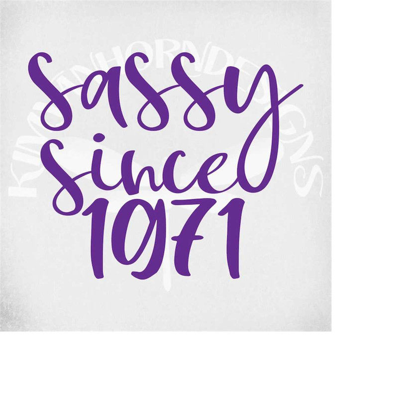MR-289202305830-sassy-since-1971-svg-and-dxf-cut-files-printable-transparent-image-1.jpg