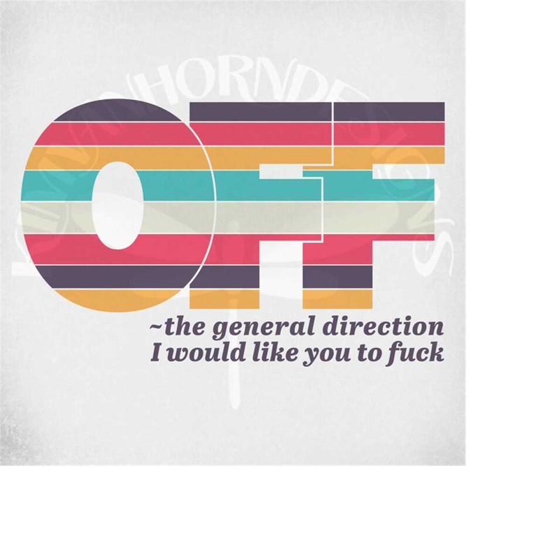 MR-289202305936-adult-humor-svg-off-the-general-direction-i-would-like-you-to-image-1.jpg