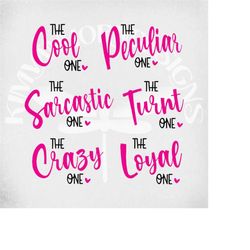 best friends svg, girls trip svg, party svg, the cool one, the crazy one, the peculiar one, the turnt one, the sarcastic