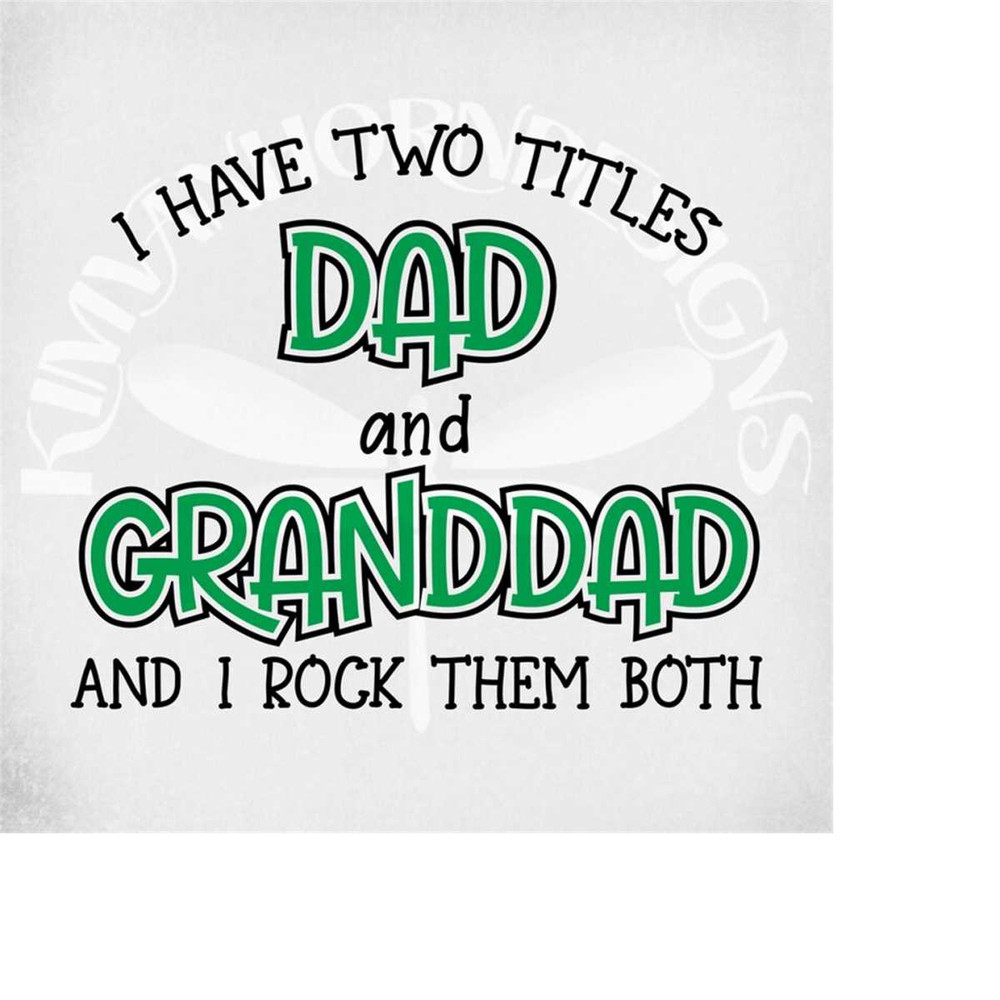 MR-28920231258-i-have-two-titles-dad-and-granddad-and-i-rock-them-both-svg-image-1.jpg