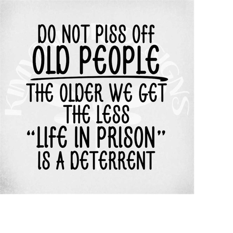 MR-28920231641-dont-piss-off-old-people-svg-adult-humor-svg-and-dxf-cut-image-1.jpg