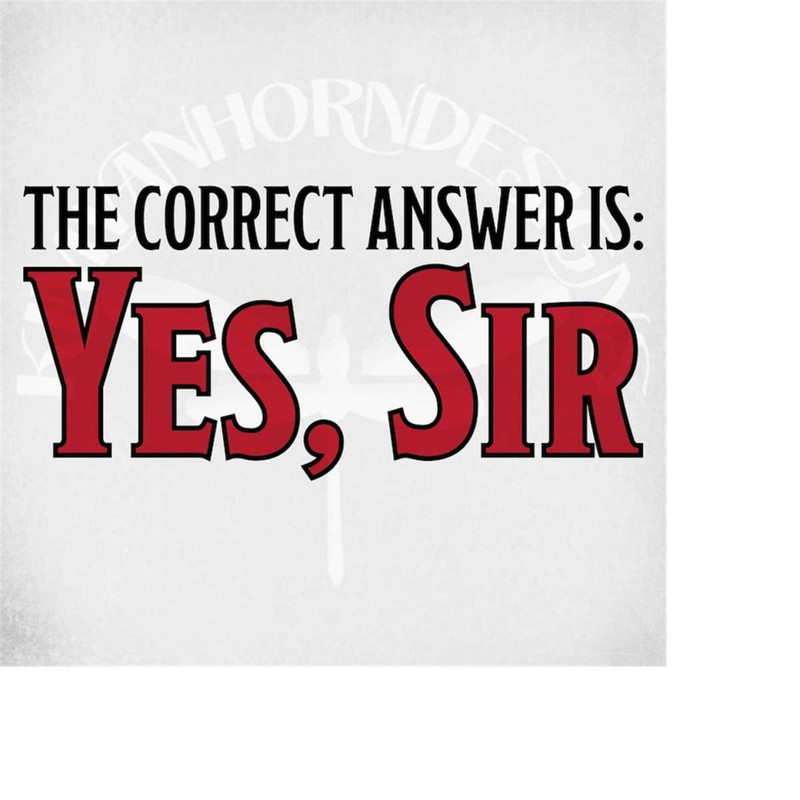 MR-28920231847-funny-svg-the-correct-answer-is-yes-maam-svg-and-dxf-cut-image-1.jpg