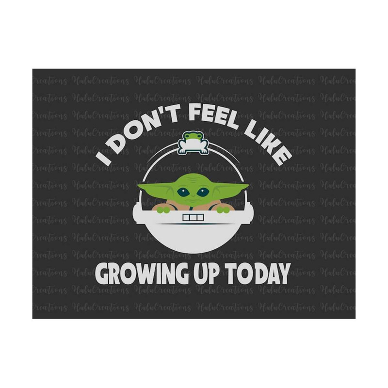 MR-28920231925-i-dont-feel-like-growing-up-today-svg-may-4th-svg-space-image-1.jpg