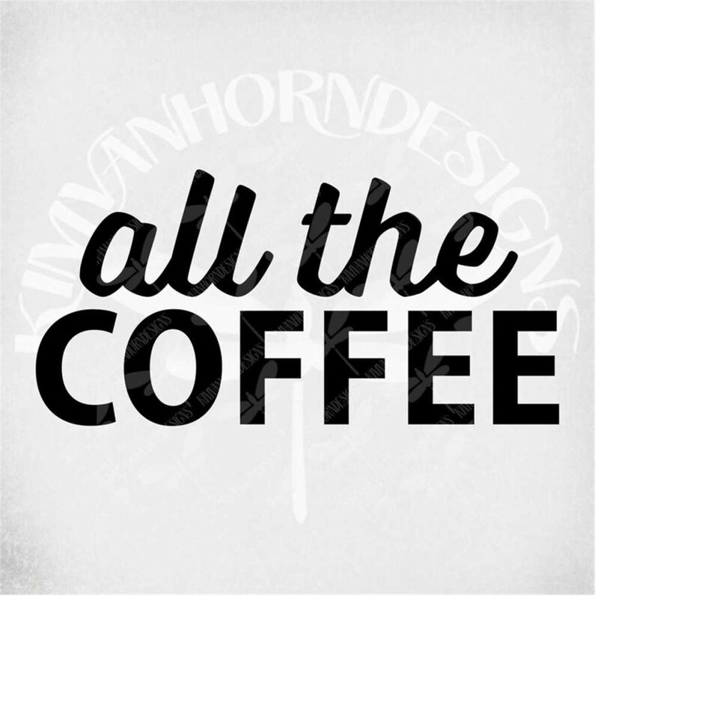 MR-28920231939-all-the-coffee-svg-and-dxf-cut-files-printable-png-and-image-1.jpg