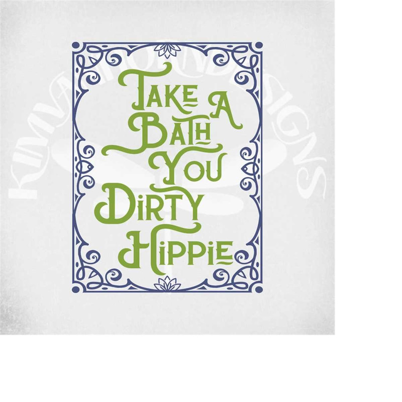 MR-289202311013-take-a-bath-you-dirty-hippie-svg-frame-svg-boho-svg-two-image-1.jpg