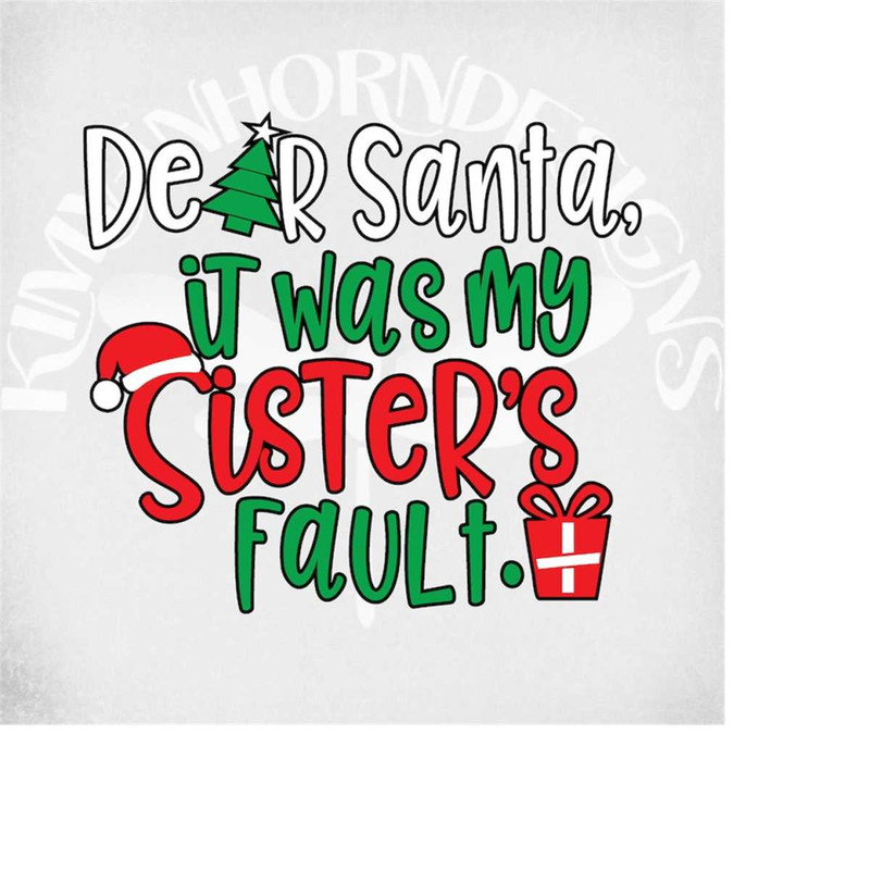MR-289202311119-christmas-svg-dear-santa-it-was-my-sisters-fault-image-1.jpg