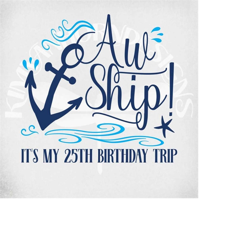MR-289202311151-cruise-svg-aw-ship-its-my-25th-birthday-trip-cut-files-image-1.jpg
