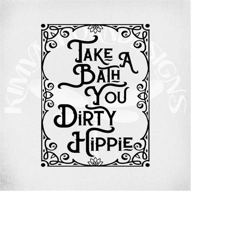 MR-289202311219-take-a-bath-you-dirty-hippie-svg-frame-svg-boho-svg-cut-image-1.jpg