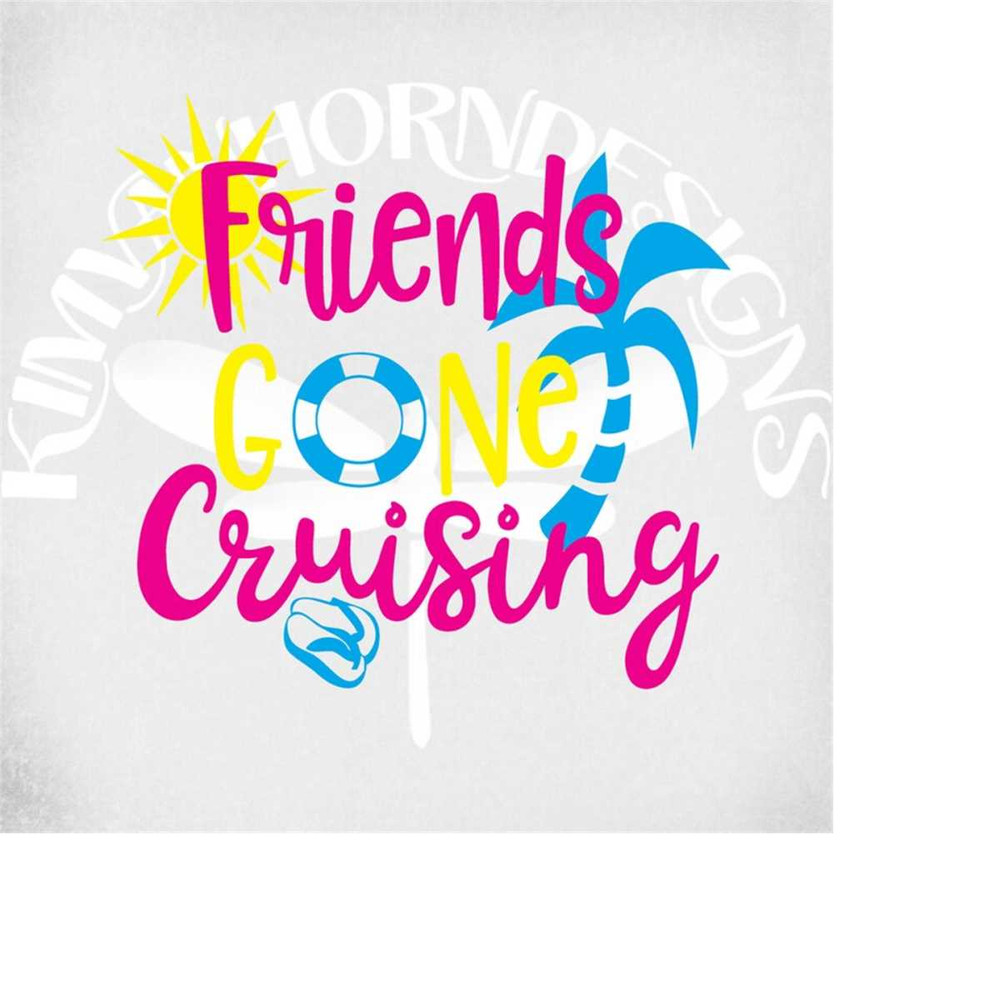 MR-289202311712-friends-gone-cruising-svg-cruise-svg-vacation-svg-summer-image-1.jpg
