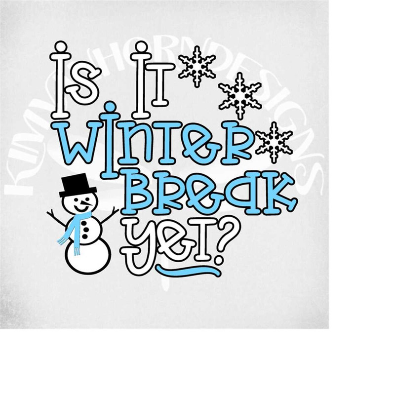 MR-289202311726-funny-teacher-svg-is-it-winter-break-yet-snowman-image-1.jpg