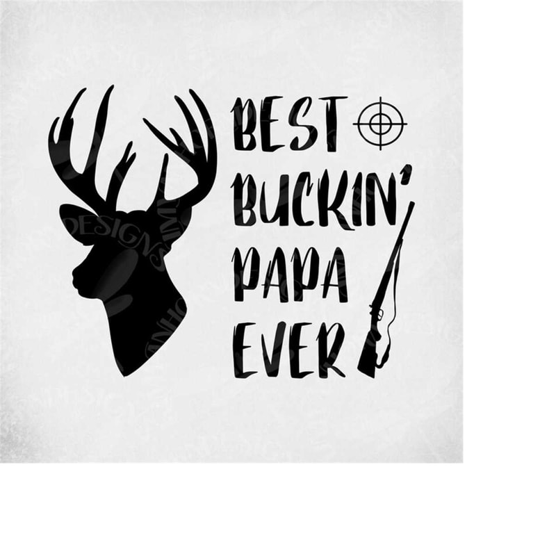 MR-289202312041-best-buckin-papa-ever-svg-hunting-papa-svg-buck-rifle-image-1.jpg