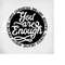 MR-28920231268-you-are-enough-svg-dxf-single-layer-cut-file-transparent-image-1.jpg