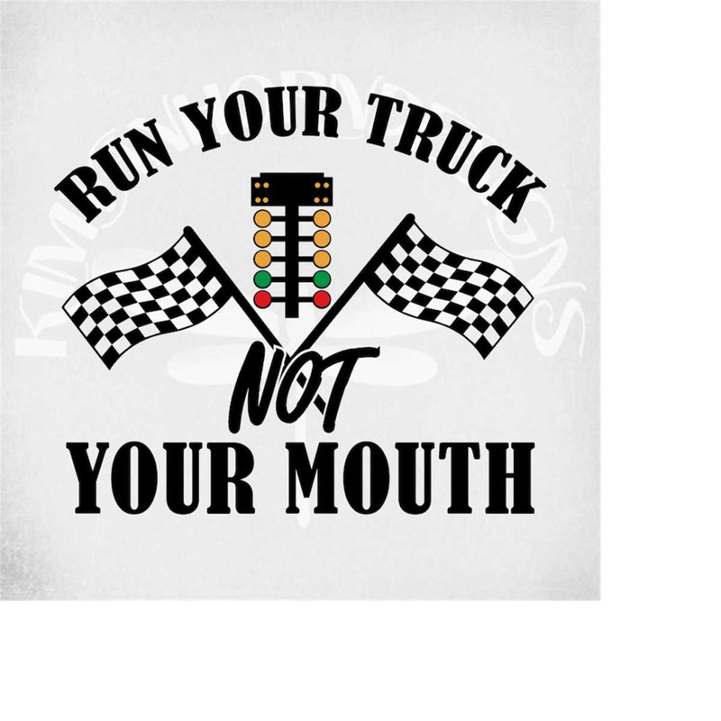 MR-289202312846-racing-svg-adult-humor-svg-run-your-truck-not-your-mouth-image-1.jpg