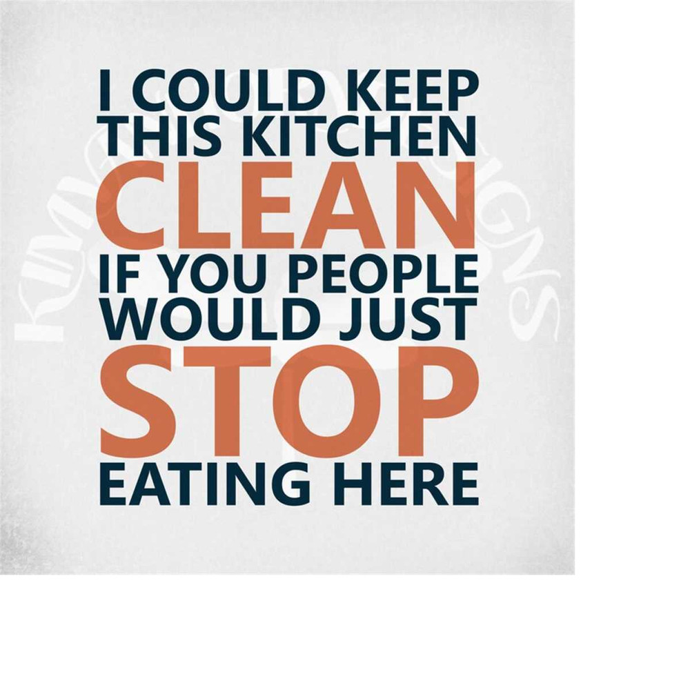MR-289202313247-funny-kitchen-svg-clean-kitchen-svg-stop-eating-svg-cut-image-1.jpg
