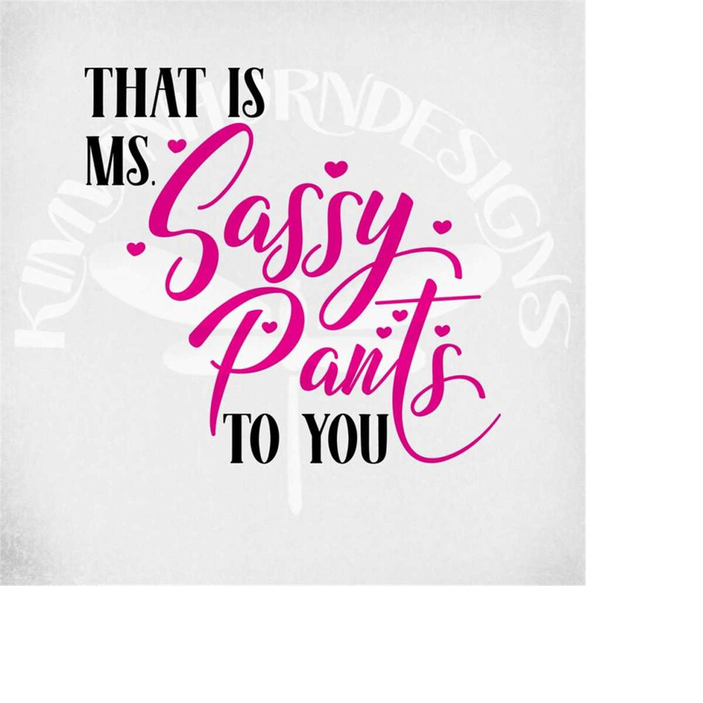 MR-289202313524-funny-girl-svg-that-is-ms-sassy-pants-to-you-cut-files-for-image-1.jpg