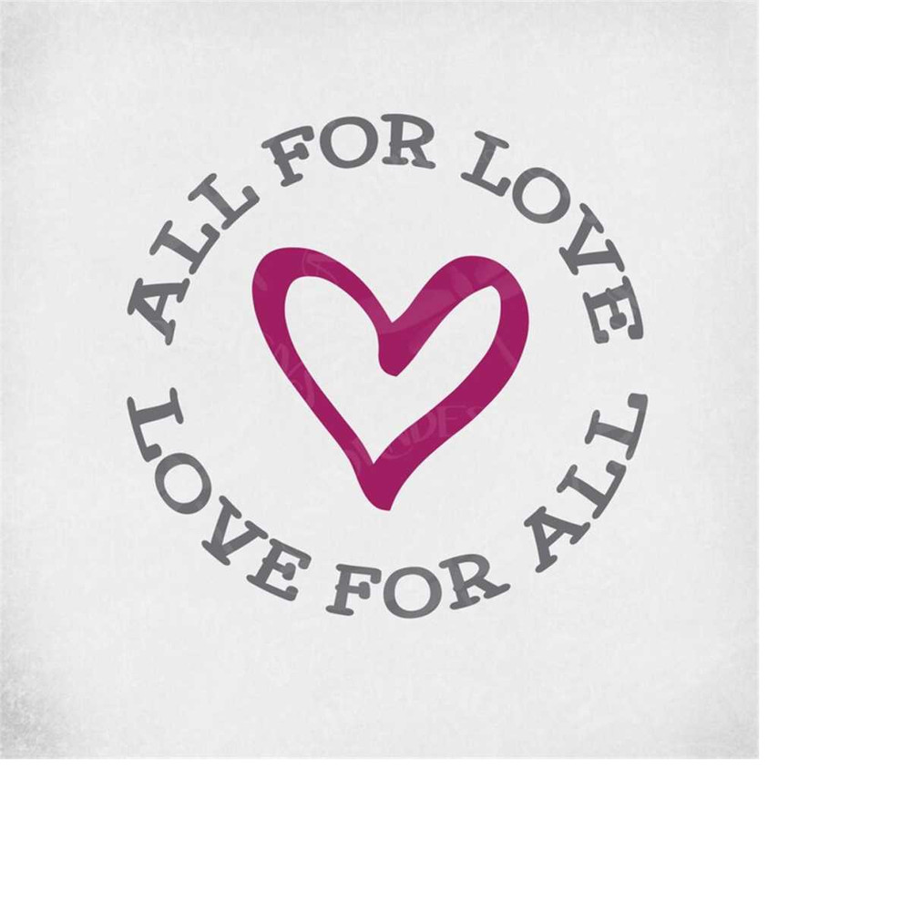 MR-289202313534-love-svg-equality-all-for-love-love-for-all-cut-files-for-image-1.jpg