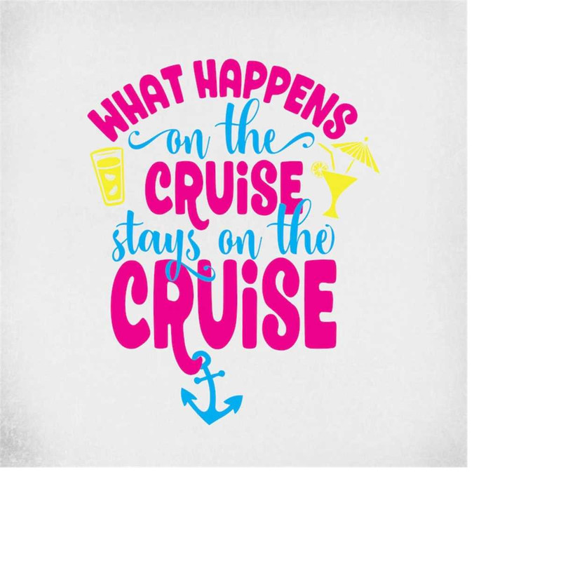 MR-289202313551-what-happens-on-the-cruise-stays-on-the-cruise-svg-vacation-image-1.jpg