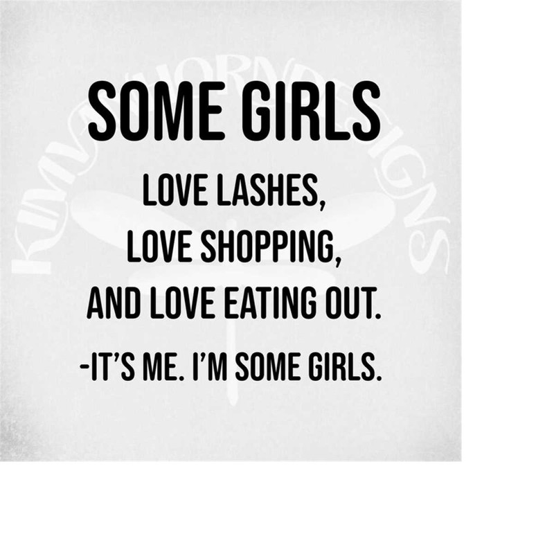 MR-289202313553-some-girls-svg-lashes-svg-shopping-svg-eating-out-svg-dxf-image-1.jpg