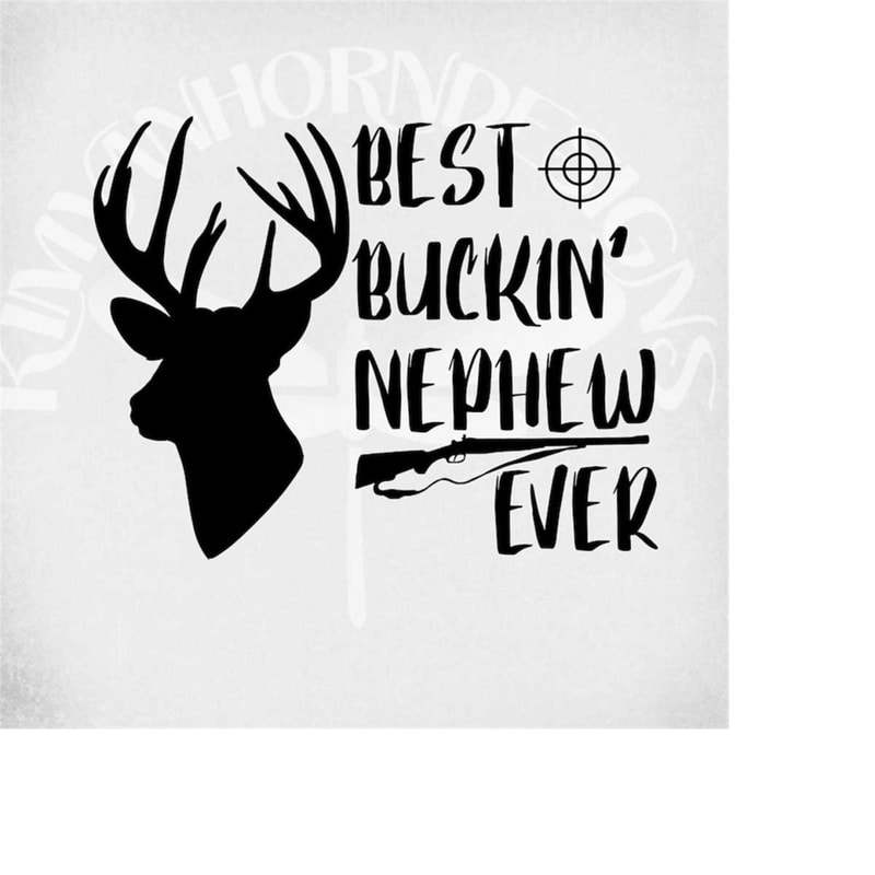 MR-289202313626-best-buckin-nephew-ever-svg-hunting-nephew-buck-rifle-image-1.jpg