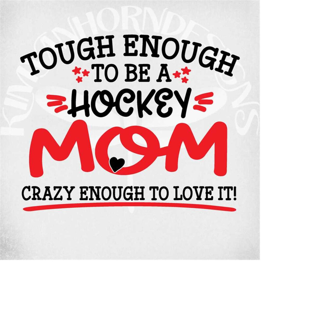 MR-289202313750-hockey-mom-svg-tough-enough-to-be-a-hockey-mom-crazy-enough-image-1.jpg