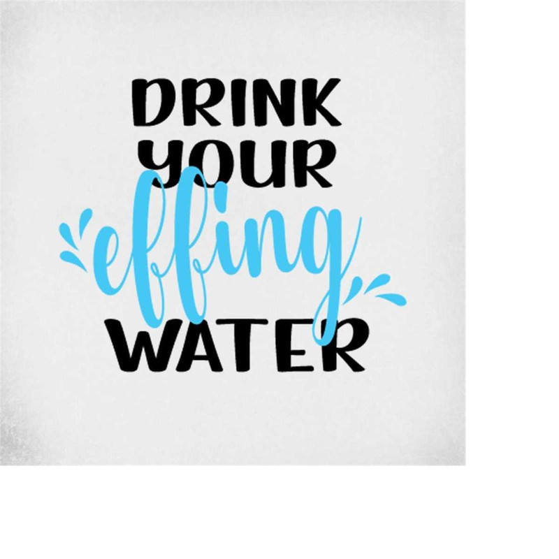 MR-289202315119-work-out-svg-drink-your-effing-water-cut-files-for-cricut-image-1.jpg
