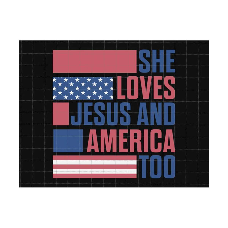 MR-28920234810-she-loves-jesus-and-america-too-svg-america-svg-4th-of-july-image-1.jpg