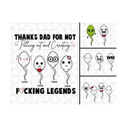 personalized thank dad for not pulling out and creating legends png, funny little cute kids png, happy father's day, cus