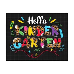 hello kindergarten svg, happy first day of school svg, back to school, teacher life svg, kindergarten svg, school vibes,