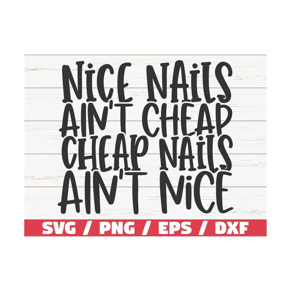 MR-289202374822-nice-nails-aint-cheap-cheap-nails-aint-nice-svg-image-1.jpg