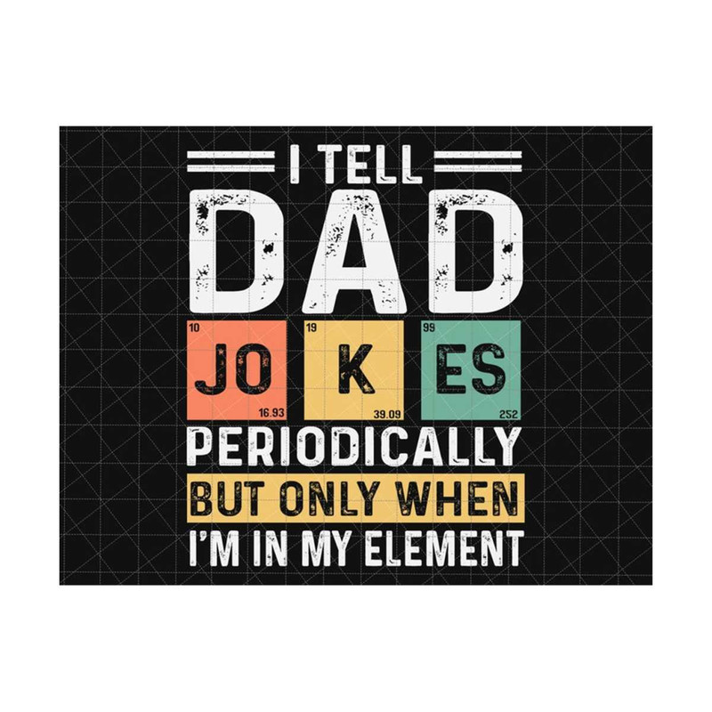 MR-289202374948-i-tell-dad-jokes-periodically-but-only-when-im-in-my-image-1.jpg