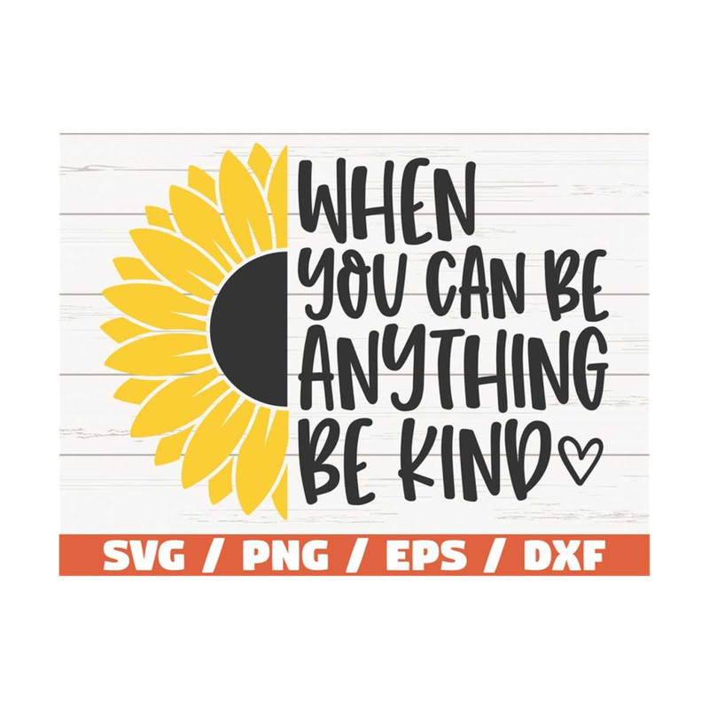 MR-28920238612-when-you-can-be-anything-be-kind-svg-cut-file-cricut-image-1.jpg