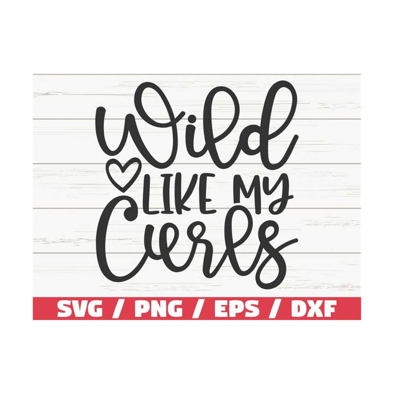 MR-289202381041-wild-like-my-curls-svg-hair-svg-cut-file-commercial-image-1.jpg