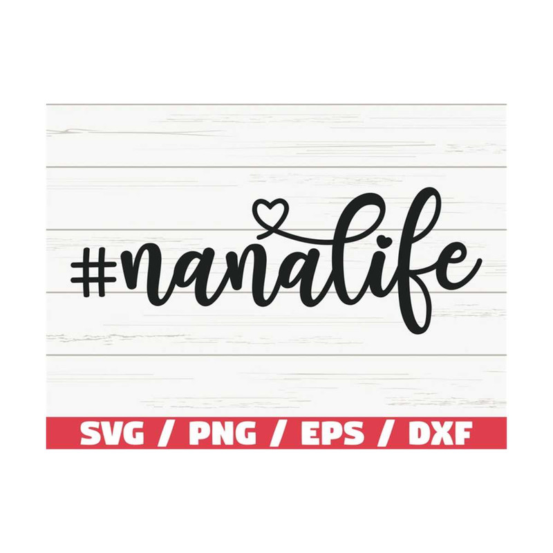 MR-289202381728-nana-life-svg-cut-file-cricut-commercial-use-image-1.jpg