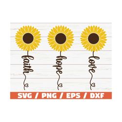 faith hope love svg / sunflower svg / cut file / cricut / commercial use / instant download / silhouette / sunflower svg