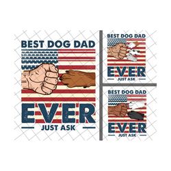 best dog dad ever just ask png, dog dad vintage png, dog lovers,father's day png, gift for dog dad papa, father's day gi