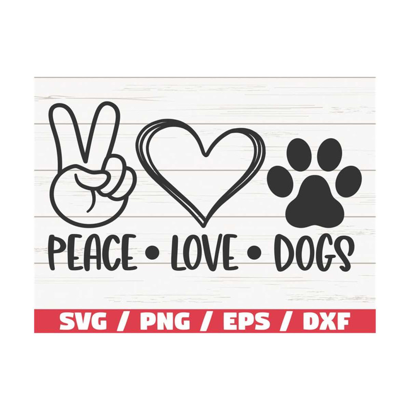 MR-289202382032-peace-love-dogs-svg-cut-file-cricut-commercial-use-image-1.jpg