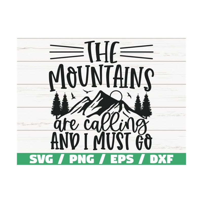 MR-289202382132-the-mountains-are-calling-and-i-must-go-svg-cricut-image-1.jpg