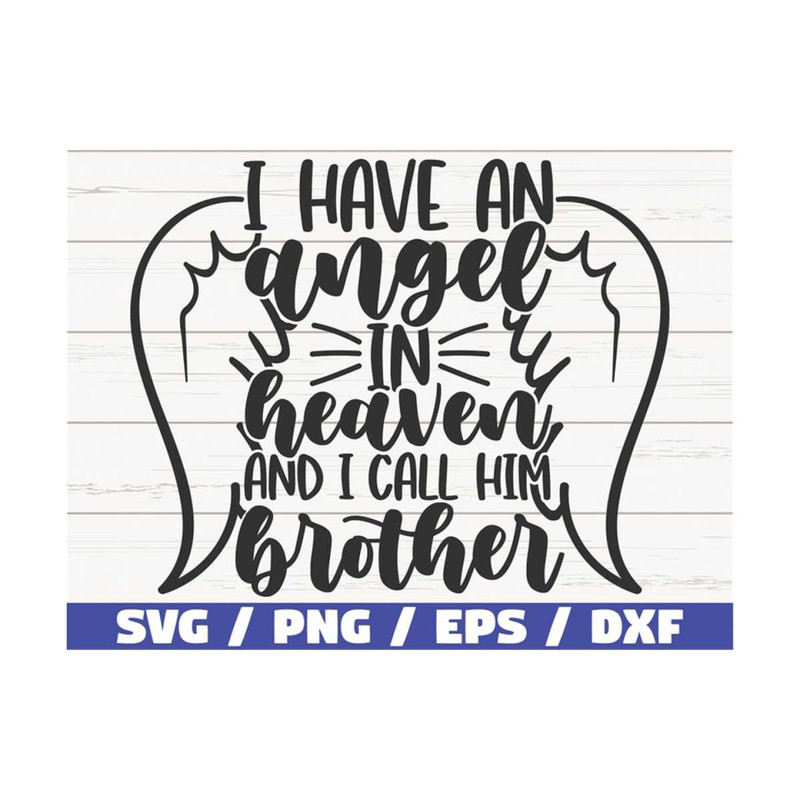 MR-289202382139-i-have-an-angel-in-heaven-and-i-call-him-brother-svg-cut-image-1.jpg